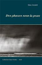 Couverture du livre « Des plumes sous la peau » de Marc Anstett aux éditions Books On Demand