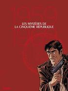 Couverture du livre « Les mystères de la cinquième République : coffret Intégrale : 1959-1969 » de Francois Ravard et Philippe Richelle aux éditions Glenat