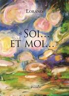 Couverture du livre « Soi... et moi... » de Lorano aux éditions Persee