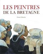 Couverture du livre « Peintres de la bretagne » de Denise Delouche aux éditions Palantines