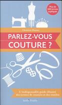 Couverture du livre « Parlez-vous couture ? » de Christin Haynes aux éditions Tutti Frutti