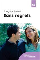 Couverture du livre « Sans regrets » de Francoise Bourdin aux éditions Feryane