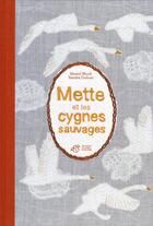 Couverture du livre « Mette et les cygnes sauvages » de Sandra Dufour et Muriel Bloch aux éditions Thierry Magnier