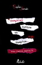 Couverture du livre « Pamphlet contre un vampire » de Sophie Jomain aux éditions Rebelle Editions