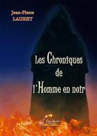 Couverture du livre « Les chroniques de l'homme en noir » de Lauret Jean-Pierre aux éditions Alexandra De Saint Prix