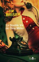 Couverture du livre « La Double Vie de Dina Miller » de Zoe Brisby aux éditions Gabelire