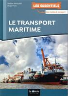 Couverture du livre « Le transport maritime » de Nadine Venturelli et Hugo Pons aux éditions Genie Des Glaciers