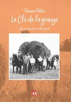 Couverture du livre « La clé de la grange » de Francois Potier aux éditions Editions Lc