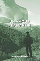 Couverture du livre « Un amour adamantin » de Bernadette Roussille aux éditions Iggybook