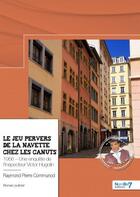Couverture du livre « Le jeu pervers de la navette chez les Canuts » de Raymond Pierre Communod aux éditions Nombre 7