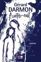 Couverture du livre « À contre-nuit » de Gerard Darmon aux éditions M+ Editions