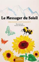 Couverture du livre « Le messager du soleil » de Lanot-Marancy aux éditions Editions Maia