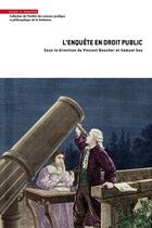 Couverture du livre « L'enquête en droit public » de Collectif et Vincent Boucher et Samuel Seu aux éditions Mare & Martin