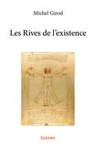 Couverture du livre « Les Rives de l'existence » de Michel Girod aux éditions Edilivre