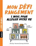 Couverture du livre « Défi rangement ; 1 mois pour alléger votre vie » de Olivia Toja aux éditions Marabout