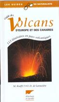 Couverture du livre « Guide des volcans d'europe et des canaries » de De Larouziere/Krafft aux éditions Delachaux & Niestle