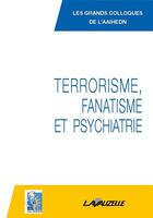 Couverture du livre « TERRORISME, FANATISME ET PSYCHIATRIE » de Orphelin Catherine aux éditions Lavauzelle