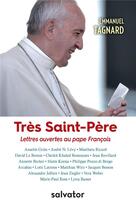 Couverture du livre « Très Saint-Père ; lettres ouvertes au pape François » de Emmanuel Tagnard aux éditions Salvator