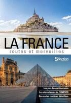 Couverture du livre « La France ; routes et merveilles (édition 2018) » de  aux éditions Selection Du Reader's Digest