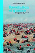 Couverture du livre « Révolution et guerre ; formation d'une élite dirigeante dans l'Argentine créole » de Tulio Halperin Donghi aux éditions Ehess