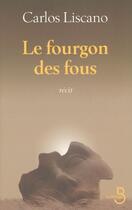 Couverture du livre « Le fourgon des fous » de Carlos Liscano aux éditions Belfond