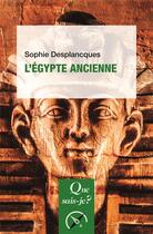 Couverture du livre « L'Egypte ancienne » de Sophie Desplancques aux éditions Que Sais-je ?