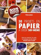 Couverture du livre « 50 projets en papier à créer soi-même » de Fiona Jones aux éditions De Vecchi