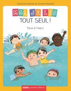 Couverture du livre « Moi, je lis tout seul ! tous à l'eau ! » de Clemence Masteau et Caroline Modeste aux éditions Auzou