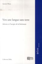 Couverture du livre « Vers une langue sans terre : Adorno et l'utopie de la littérature » de Antonin Wiser aux éditions Maison Des Sciences De L'homme