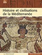 Couverture du livre « Histoire et civilisations de la Méditerrannée » de Michel Renouard aux éditions Ouest France