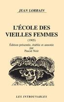 Couverture du livre « L'école des vieilles femmes (1905) » de Jean Lorrain aux éditions L'harmattan