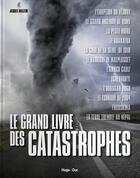 Couverture du livre « Le grand livre des catastrophes naturelles » de Jacques Binsztok aux éditions Hugo Document
