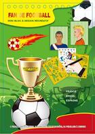 Couverture du livre « Football ; mini bloc à dessin récréatif » de  aux éditions Cerise Bleue