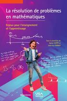 Couverture du livre « La résolution de problèmes en mathématiques : Enjeux pour l'enseignement et l'apprentissage » de Jean-Luc Dorier et Collectif et Sylvie Coppe aux éditions Edp Sciences