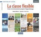 Couverture du livre « La classe flexible : Créer un environnement propice à l'apprentissage » de Sonya Cote et Jessica Martin aux éditions Cheneliere Mcgraw-hill