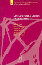 Couverture du livre « Les logiciels libres face au droit » de Cool/De Patoul aux éditions Bruylant