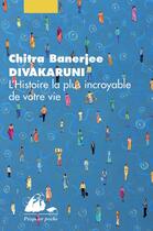 Couverture du livre « L'histoire la plus incroyable de votre vie » de Chitra-Banerjee Divakaruni aux éditions Editions Philippe Picquier