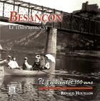 Couverture du livre « Besançon ; le temps retrouvé » de Renaud Houillon aux éditions Editions Sutton