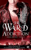 Couverture du livre « Anges déchus t.2 ; addiction » de J.R. Ward aux éditions Milady