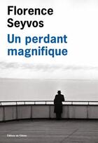 Couverture du livre « Un perdant magnifique » de Florence Seyvos aux éditions Editions De L'olivier