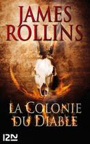 Couverture du livre « La colonie du diable » de James Rollins aux éditions 12-21