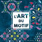 Couverture du livre « L'art du motif » de Anna Laine aux éditions Mila