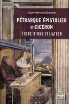 Couverture du livre « Petrarque epistolier et ciceron... » de Hermand Schebat aux éditions Sorbonne Universite Presses