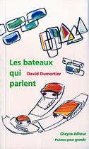 Couverture du livre « Les Bateaux Qui Parlent » de David Dumortier aux éditions Cheyne