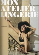 Couverture du livre « Mon atelier lingerie » de Milena Sevette et Pascale Cholette aux éditions La Plage