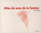 Couverture du livre « Atlas du sexe de la femme » de Gerard Zwang aux éditions La Musardine