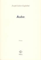 Couverture du livre « Aube » de Joseph Guglielmi aux éditions P.o.l