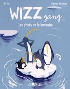 Couverture du livre « Wizz gang ; les givrés de la banquise » de Mr Tan et Baptiste Amsallem aux éditions Tourbillon