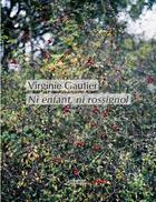 Couverture du livre « Ni enfant, ni rossignol » de Virginie Gautier aux éditions Joca Seria