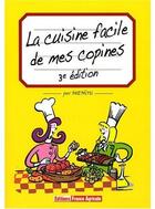 Couverture du livre « La cuisine facile de mes copines (3e édition) » de Menou aux éditions France Agricole